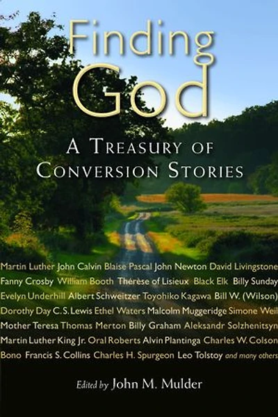 Finding God: A Treasury Of Conversion Stories