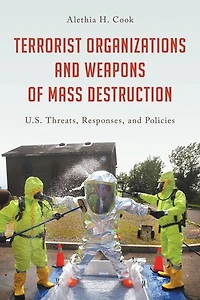 Terrorist Organizations and Weapons of Mass Destruction: U.S. Threats, Responses, Policies