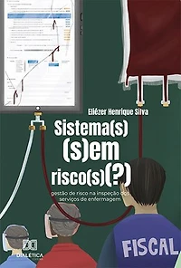 Sistema(s) (s)em risco(s)(?): gestão de risco na inspeção dos serviços de enfermagem