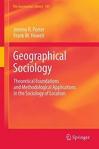 Geographical Sociology: Theoretical Foundations and Methodological Applications the Sociology of Location