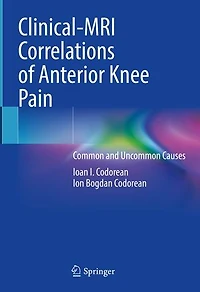 Clinical-MRI Correlations of Anterior Knee Pain: Common and Uncommon Causes