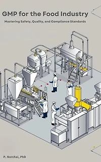 GMP for the Food Industry: Mastering Safety, Quality, and Compliance Standards