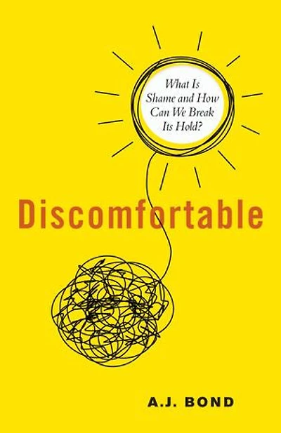 Discomfortable: What Is Shame And How Can We Break Its Hold?