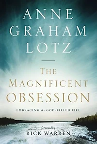 the Magnificent Obsession Bible Study Participant's Guide: Embracing God-Filled Life