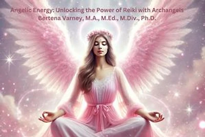 Angelic Energy: Unlocking the Power of Reiki with Archangels