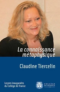 La connaissance métaphysique: Leçon inaugurale prononcée le jeudi 5 mai 2011
