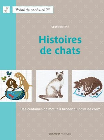 Histoires de chats: Des centaines de motifs à broder au point de croix