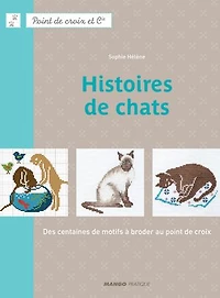 Histoires de chats: Des centaines de motifs à broder au point de croix