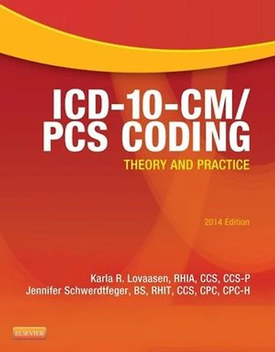 ICD-10-CM/PCS Coding: Theory and Practice, 2014 Edition - E-Book