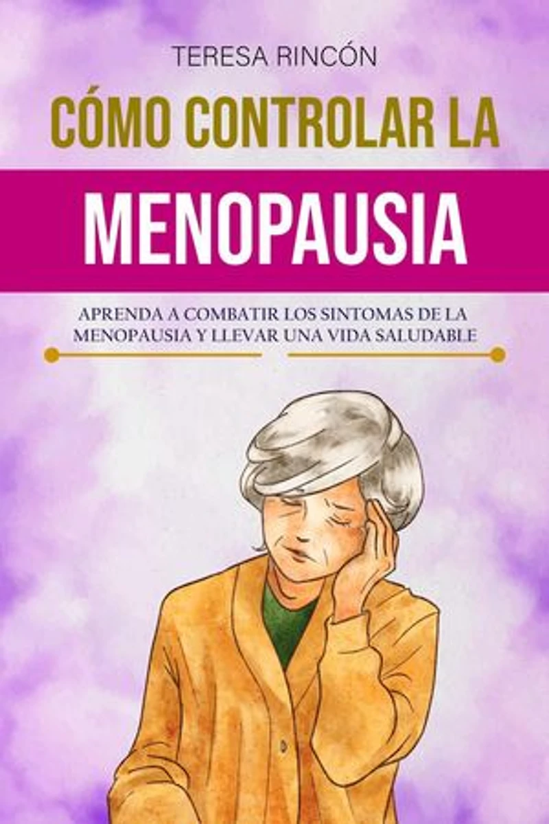 Cómo controlar la Menopausia