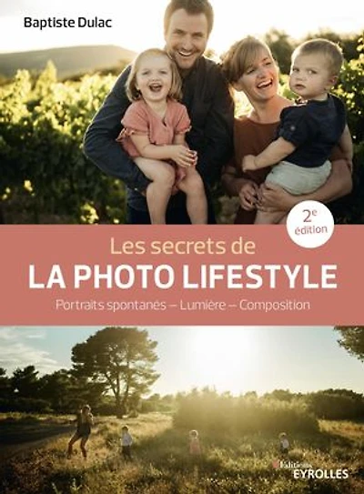 Les secrets de la photo lifestyle: portraits spontanés, lumière, composition