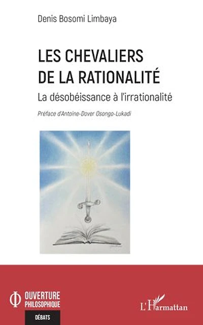 Les chevaliers de la rationalité: La désobéissance à l’irrationalité