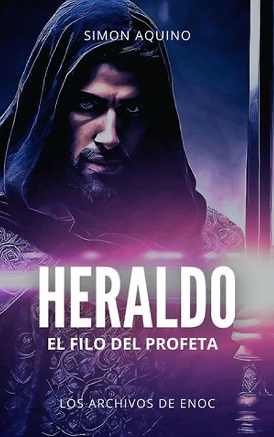 Heraldo: El Filo del Profeta: Los Archivos de Enoc, #2