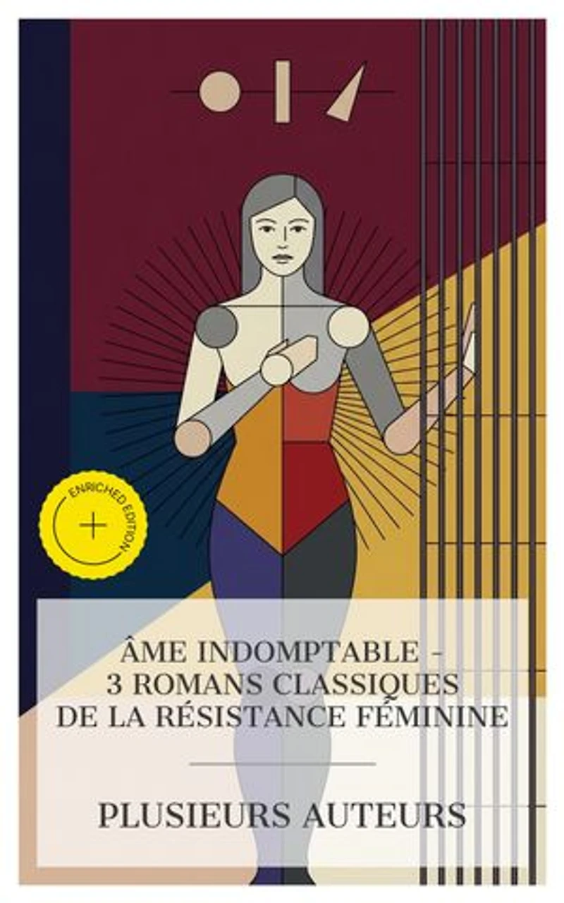 Âme Indomptable – 3 Romans Classiques de la Résistance Féminine: Édition enrichie. La religieuse, Ourika, Jane Eyre; ou Les mémoires d'une institutrice