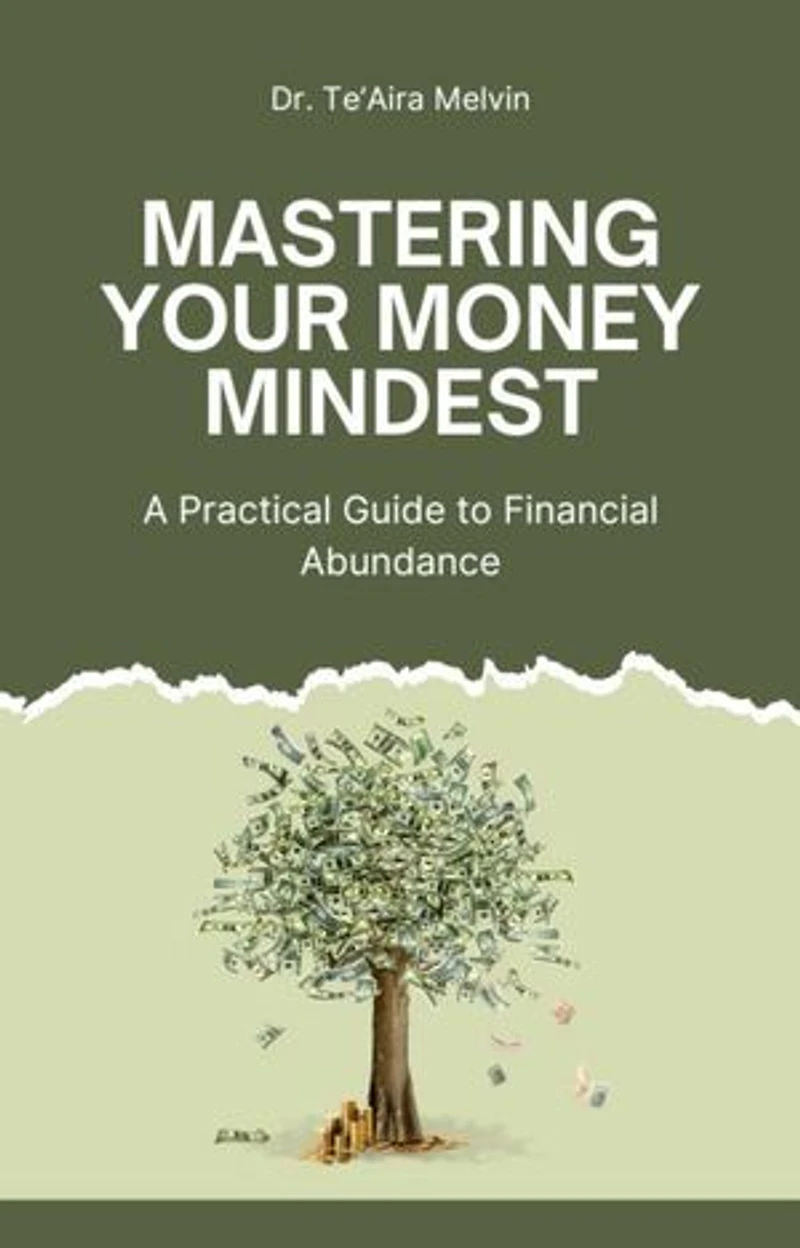 Mastering Your Money Mindset: A Practical Guide to Financial Abundance