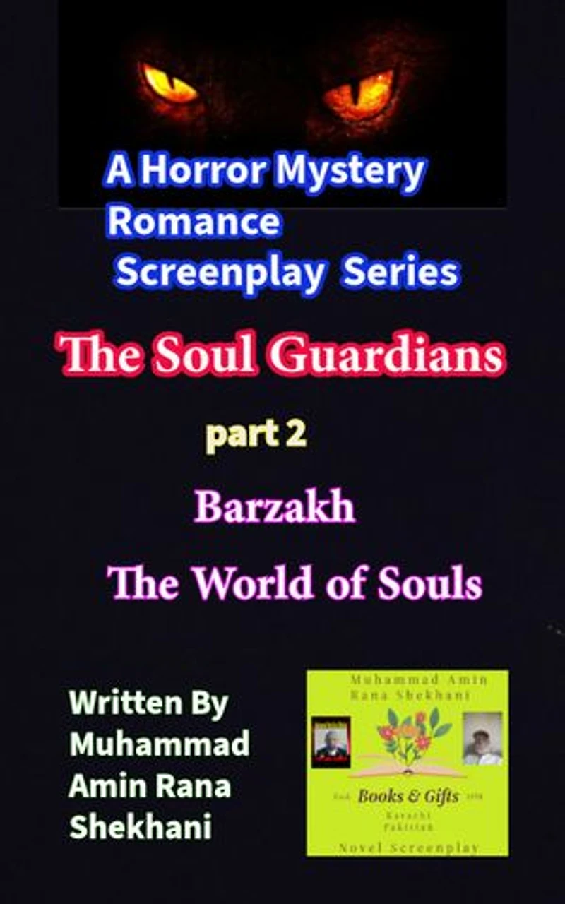 The Soul Guardians. (part 2): A Horror Mystery Romance Screenplay Series.