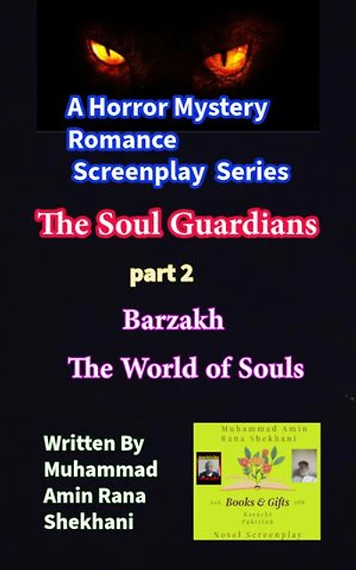 The Soul Guardians. (part 2): A Horror Mystery Romance Screenplay Series.
