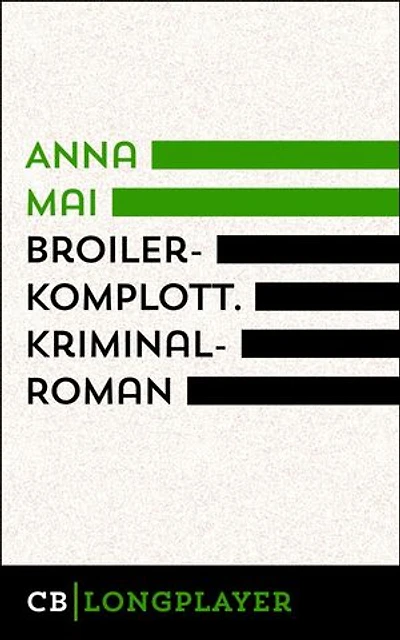 Broilerkomplott. Kriminalroman
