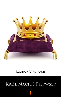 Król Maciuś Pierwszy