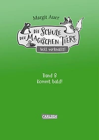 Die Schule der magischen Tiere Neuausgabe 8: Voll verknallt!: Für Mädchen und Jungen ab 8 Jahren mit vielen neuen Bildern und tollen Extras