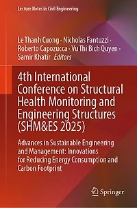 4th International Conference on Structural Health Monitoring and Engineering Structures (SHM: Advances Sustainable Management: Innovations for Reducing Energy Consumption Carbon Footprint