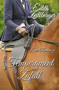 Temperament und Zufall: Eine Romanze