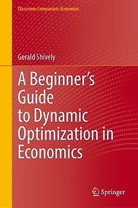 A Beginner's Guide to Dynamic Optimization Economics
