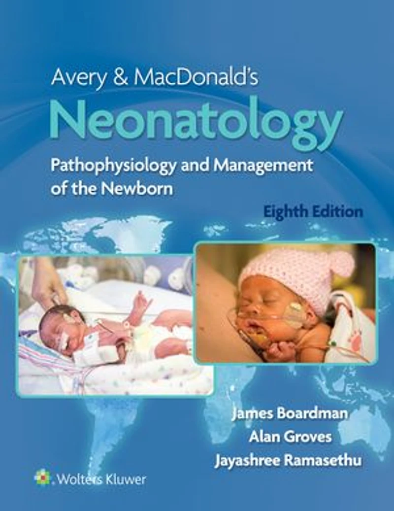 Avery and MacDonald's Neonatology: Pathophysiology Management of the Newborn