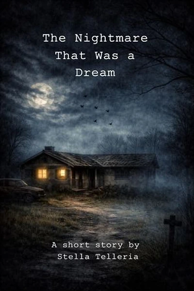 The Nightmare That Was a Dream