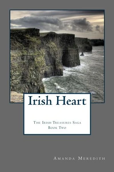 Irish Heart: The Irish Treasures Saga - Book 2