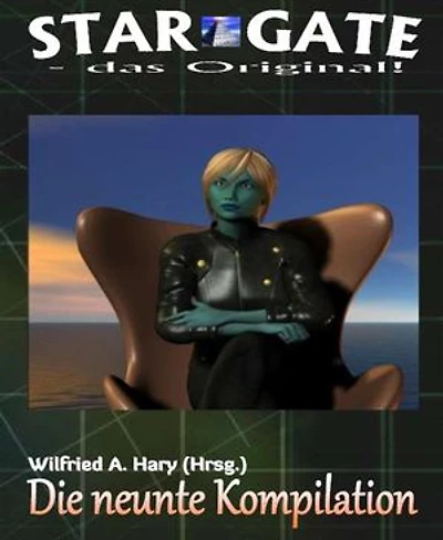 STAR GATE – das Original: Die 9. Kompilation: „Die Bände 81 bis 90 der laufenden Serie STAR GATE – das Original – zusammengefasst!“