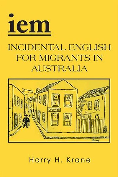 Iem: Incidental English for Migrants in Australia – Revised Edition
