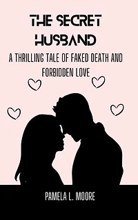 The Secret Husband: A Thrilling Tale of Faked Death and Forbidden Love