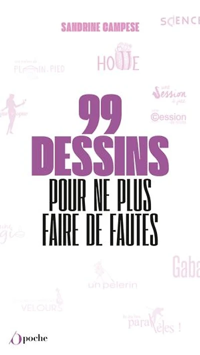 99 nouveaux dessins pour ne plus faire de fautes