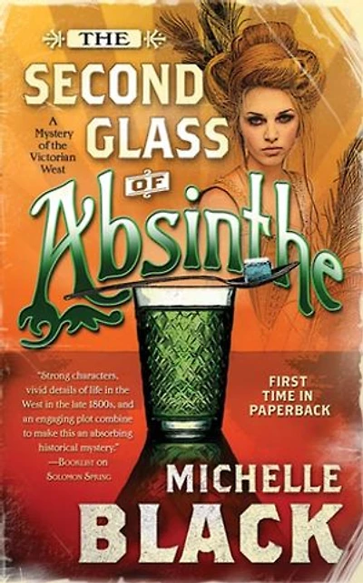 the Second Glass of Absinthe: A Mystery Victorian West