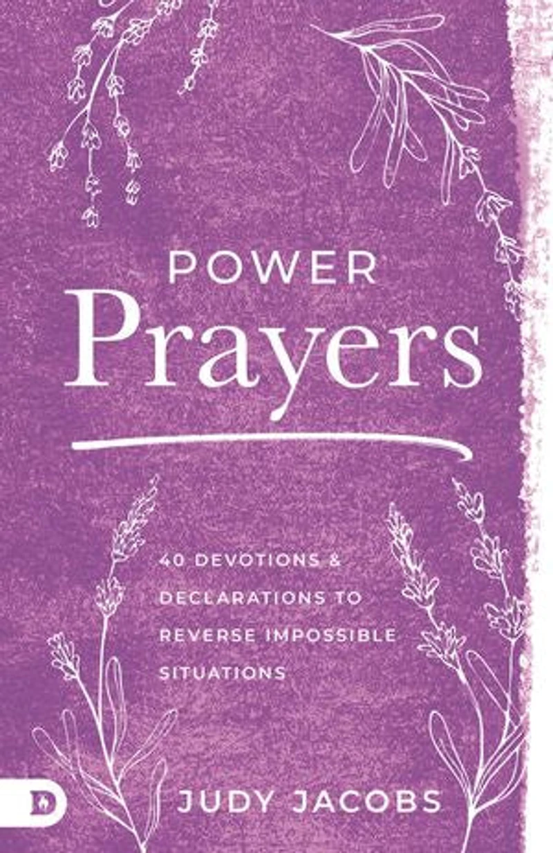 Power Prayers: 40 Devotions and Declarations to Reverse Impossible Situations