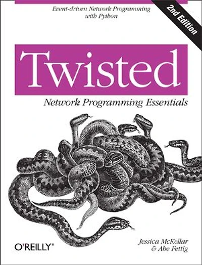 Twisted Network Programming Essentials: Event-driven With Python