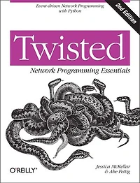 Twisted Network Programming Essentials: Event-driven With Python