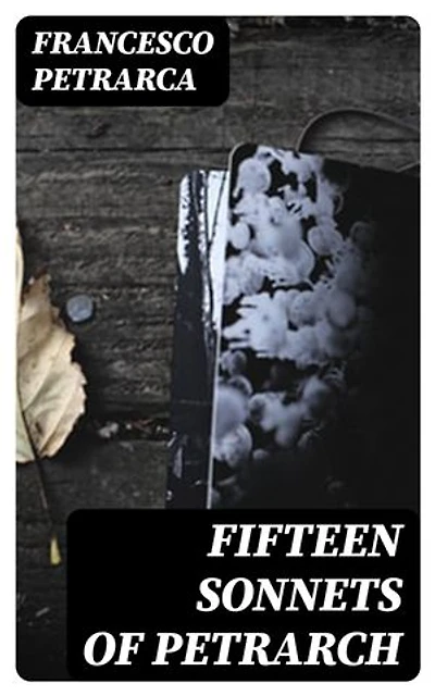 Fifteen sonnets of Petrarch