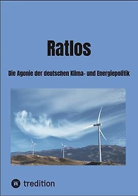 Ratlos: Die Agonie der deutschen Klima- und Energiepolitik