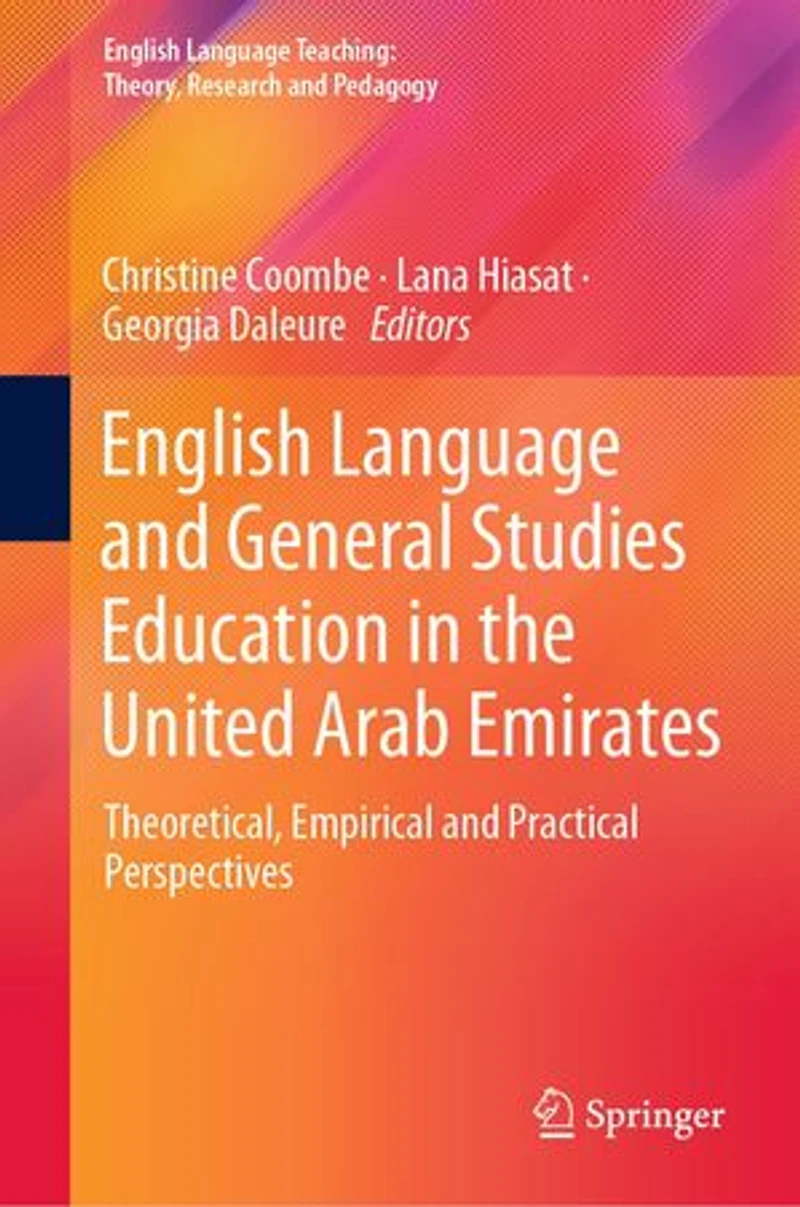 English Language and General Studies Education the United Arab Emirates: Theoretical, Empirical Practical Perspectives