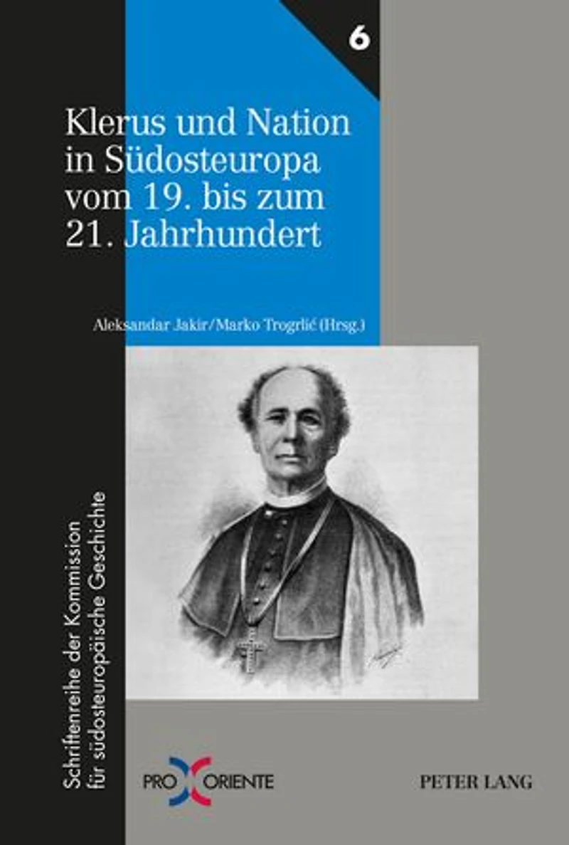 Klerus und Nation Suedosteuropa vom 19. bis zum 21. Jahrhundert