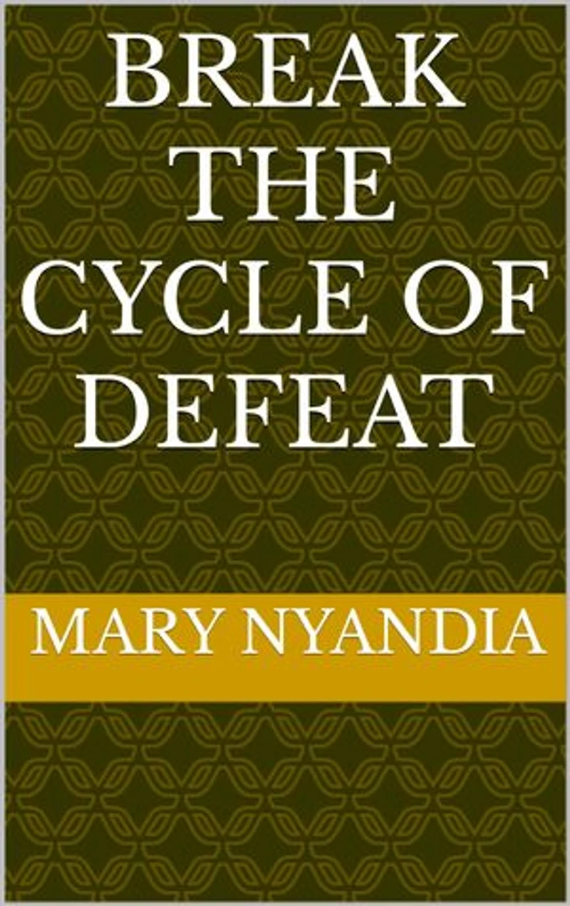 BREAK THE CYCLE OF DEFEAT