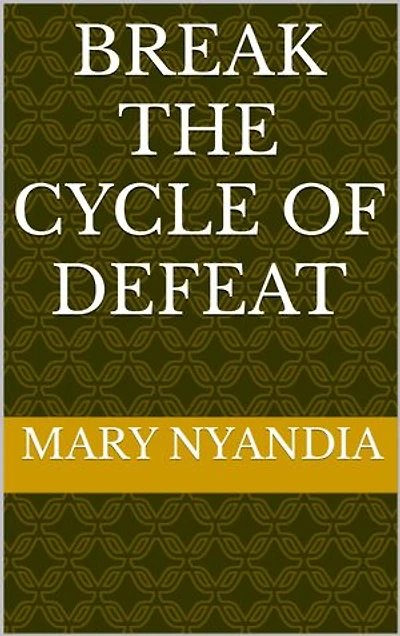 BREAK THE CYCLE OF DEFEAT