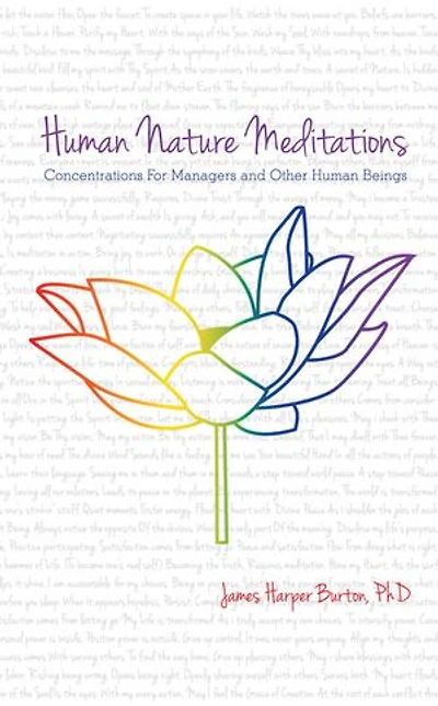 Human Nature Meditations: Concentrations for Managers and Other Human Beings