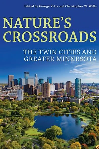 Nature’s Crossroads: The Twin Cities and Greater Minnesota