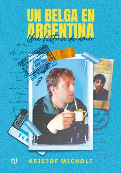 Un belga en Argentina: Una historia de amor