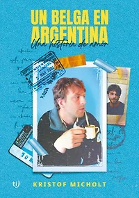 Un belga en Argentina: Una historia de amor