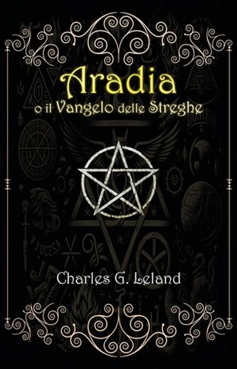 Aradia o il Vangelo delle Streghe Italiane