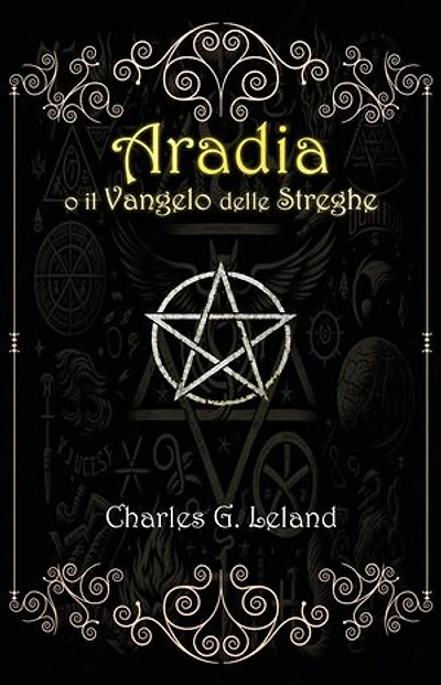Aradia o il Vangelo delle Streghe Italiane